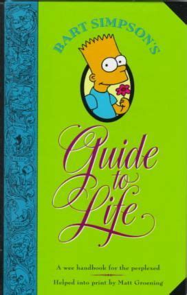 Bart simpsons illustration, bart simpson's guide to life homer simpson marge simpson maggie simpson, homer, fictional character, cartoon png. Bart Simpson's Guide to Life : Matt Groening : 9780060969752