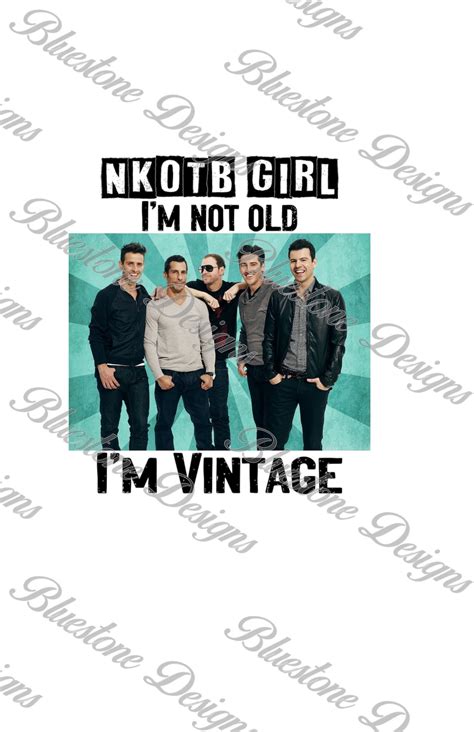 Nkotb Im Not Old Im Vintage Quote Png Design Etsyde