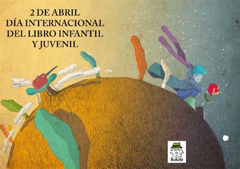 2 De Abril Día Internacional Del Libro Infantil Y Juvenil Blog