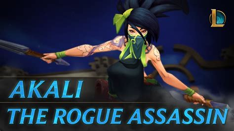 Akali The Rogue Assassin Champion Trailer League Of Legends Youtube