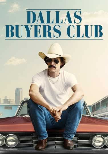 Dallas Buyers Club 2013 Movie Moviefone