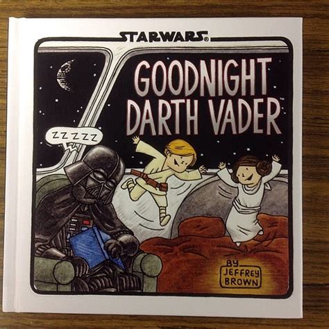 Goodnight Darth Vader By Jeffrey Brown Comes Out Tomorrow Flickr