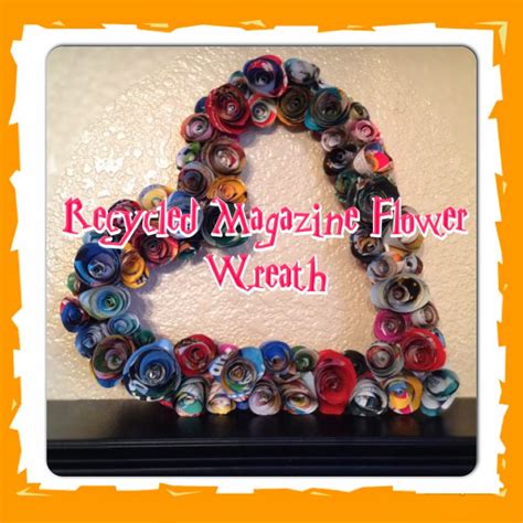 Recycled Magazine Flower Wreath Create With Old Magazines