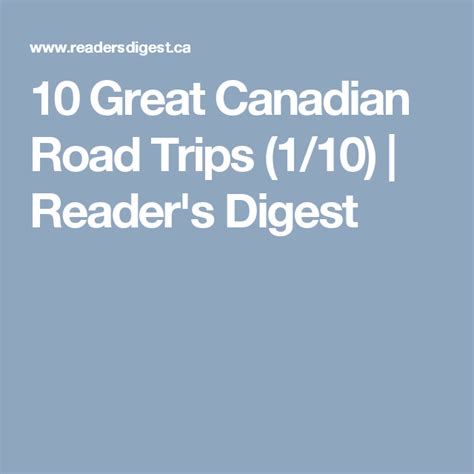 10 Great Canadian Road Trips 110 Readers Digest Frugal Mom Eh
