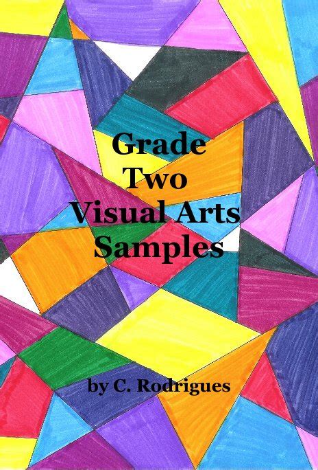 Grade Two Visual Arts Samples By C Rodrigues Blurb Books