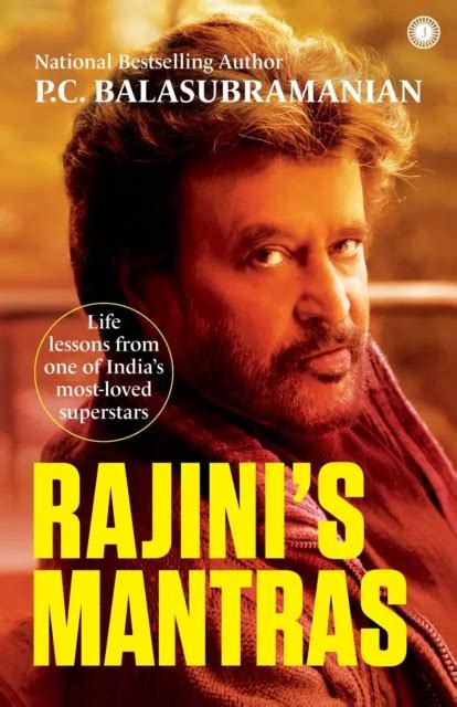 Rajinis Mantras Life Lessons From Indias Superstar By