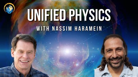 Unified Physics With Nassim Haramein Youtube