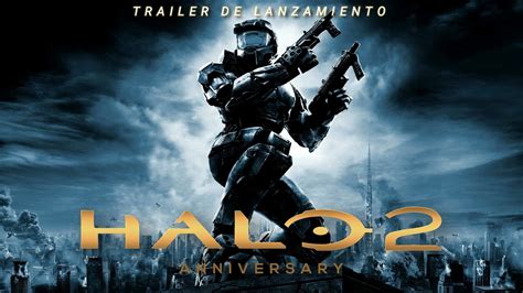Halo 2 Aniversario Trailer De Lanzamiento Español Youtube