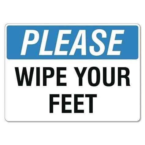 Please Wipe Your Feet Sign The Signmaker