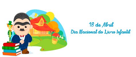 A dia de monteiro lobato foi instituído por meio da lei n.º 10.402, de 8 de janeiro de 2002. 18 de abril — Dia Nacional do Livro Infantil - Colégio São ...