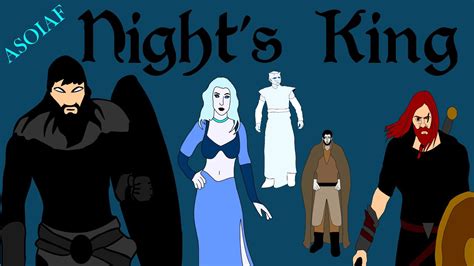 asoiaf the night s king history of westeros series youtube