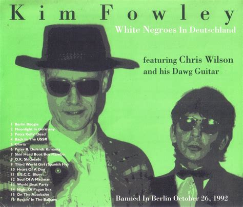 Roots And Traces Spurensicherung White Negroes In Deutschland Kim Fowley Live In Berlin In