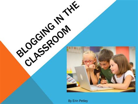 Ppt Blogging In The Classroom Powerpoint Presentation Free Download