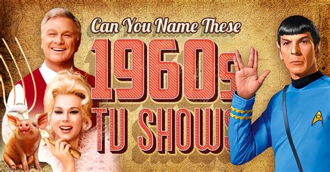 Quiz How Many 60s Tv Shows Can You Name 60s Tv Shows 1960s Tv Shows