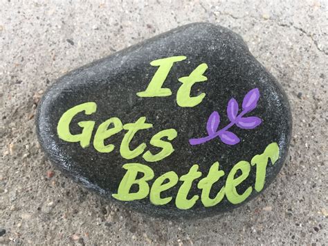 It Gets Better Hand Painted Rock By Caroline The Kindness Rocks