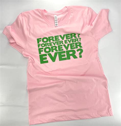 Forever Forever Ever Forever Ever T Shirt Etsy