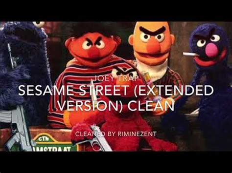 Sesame Street Extended Version Joey Trap Clean Best On Youtube