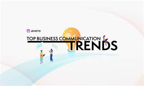 Top 10 Business Communication Trends For 2023 Axero Solutions