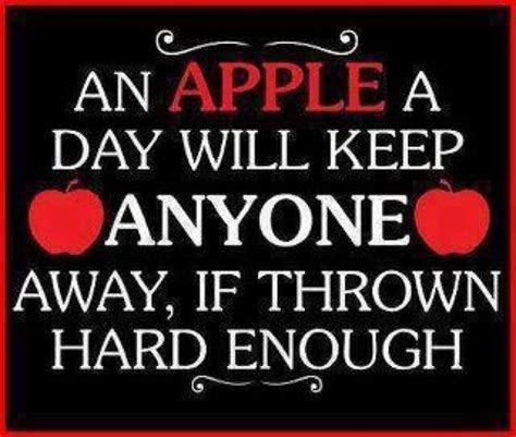 Quotes About An Apple A Day Quotes