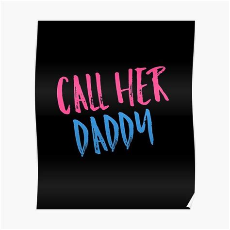 call her daddy poster by neokim redbubble