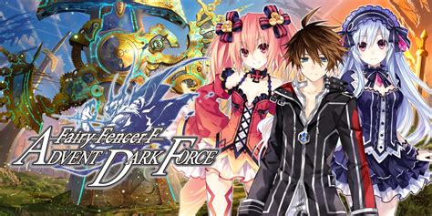 Fairy Fencer F Advent Dark Force Trailer And Videos