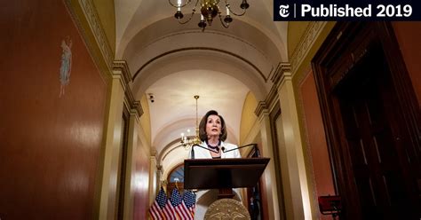 Pelosi Says House Will Draft Impeachment Charges Against Trump The New York Times