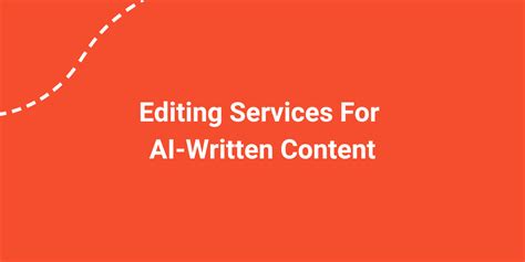 Editing For Ai Generated Content By Professional Human Editors