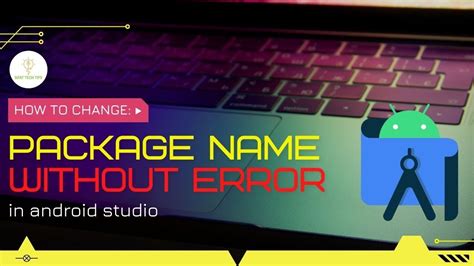 How To Change Package Name Without Error In Android Studio Project Java