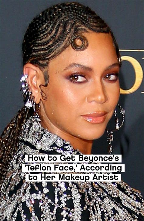 I Asked Beyoncés Makeup Artist To Give Me Her Teflon Face Beauty