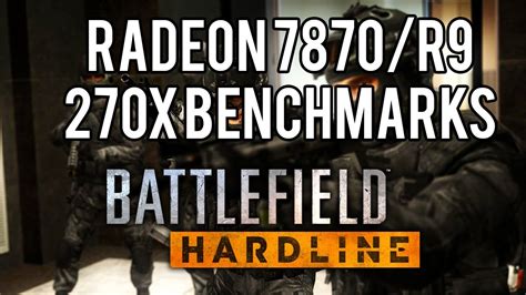 Battlefield Hardline Beta Radeon 7870r9 270x Benchmarks Youtube