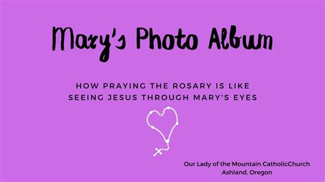 Marys Photo Album The Mysteries Of The Rosary Youtube