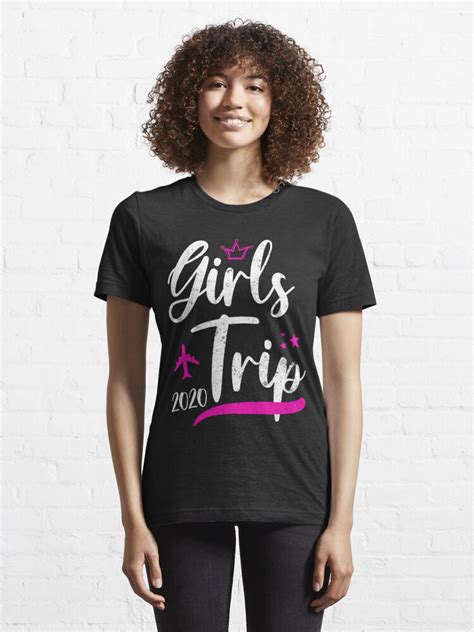 Girls Trip 2020 Weekend Vacation Getaway T Shirt For Sale By