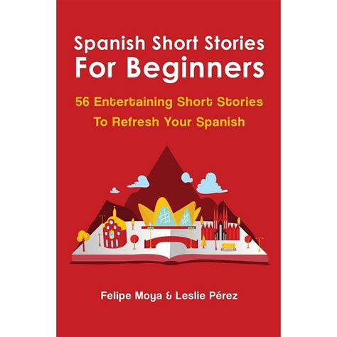 Spanish Short Stories For Beginners 56 Entertaining Short Stories To