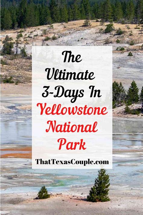 The Ultimate 3 Day Yellowstone Itinerary