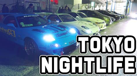 TOKYO NIGHTLIFE Car Meets Of Tokyo YouTube