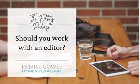 Should You Work With An Editor Denise Cowle Editorial