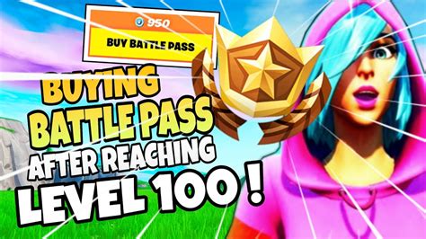 I Bought The Battle Pass After Reaching Level 100 In Fortnitethis
