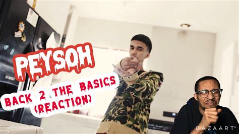 Peysoh Back 2 The Basics “reaction” Youtube