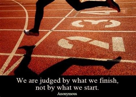 11 Inspiring Quotes Thatll Get You To The Finish Line