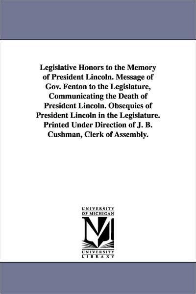 Legislative Honors To The Memory Of President Lincoln Message Of Gov