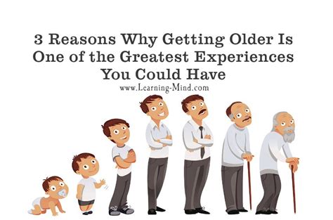 3 Great Reasons To Get Over Your Fear Of Getting Older Now Learning Mind