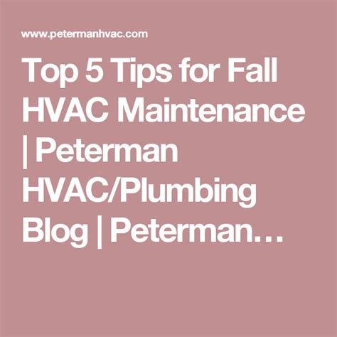 Top 5 Tips For Fall Hvac Maintenance Peterman Hvacplumbing Blog