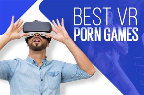 The 8 Best VR Porn Games For Android IOS Oculus Quest More 2021