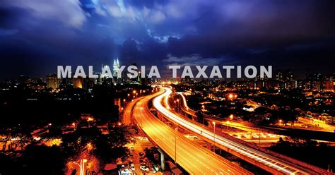 International tax agreements and tax information sources. Malaysia Taxation - Overview of Personal Income Tax ...