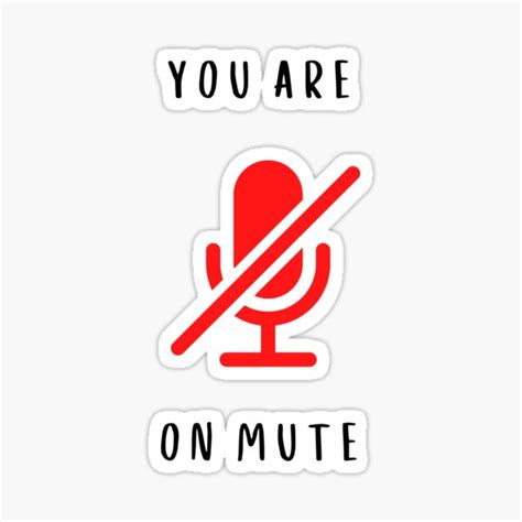 You Are On Mute Sticker For Sale By Gandalfnz Redbubble
