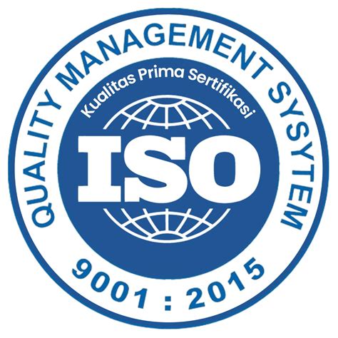 Iso 9001 2015 Sistem Manajemen Mutu Kualitas Prima Sertifikasi