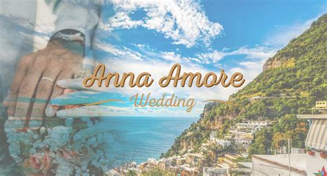 Anna Amore Wedding Your Wedding In The Stunning Amalfi Coast