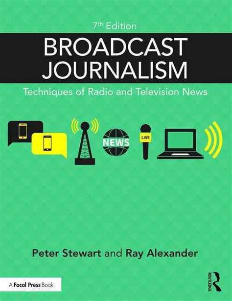 Broadcast Journalism Techniques Of Radio And Television News