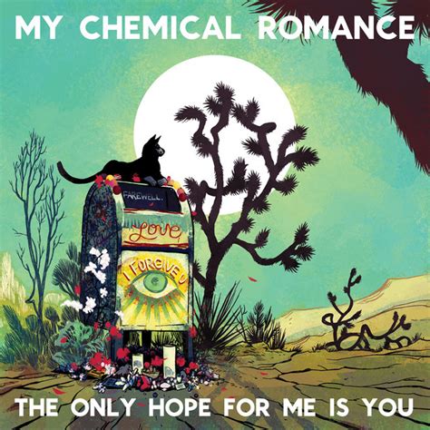 The Only Hope For Me Is You Single By My Chemical Romance Spotify