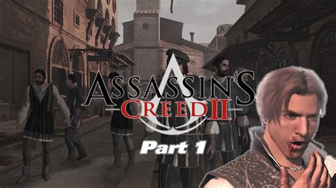 Nostalgia Trip Assassins Creed 2 Part 1 Youtube